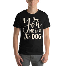 Load image into Gallery viewer, You Me & The Dog Simple Heartfelt Dog Lover Design