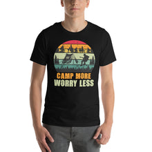 Load image into Gallery viewer, Camp More Worry Less Relaxing Camping Design