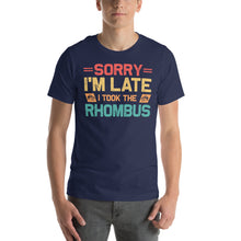 Load image into Gallery viewer, Math Humor Tee: Sorry I'm Late, Took The Rhombus
