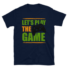 Load image into Gallery viewer, Funny Gift for Gamer Let's Play the Game Design Shirt