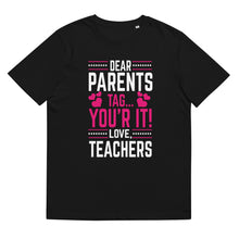 Load image into Gallery viewer, Dear Parents tag your it-01