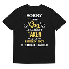 Load image into Gallery viewer, This Guy Is Taken By A Super Hot 9TH GRADE TEACHER