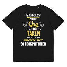 Load image into Gallery viewer, This Guy Is Taken By A Super Hot 911 DISPATCHER