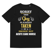 Load image into Gallery viewer, This Guy Is Taken By A Super Hot ACUTE CARE NURSE