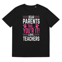 Load image into Gallery viewer, Dear Parents tag your it