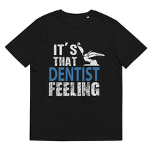 Load image into Gallery viewer, It's that dentist feeling