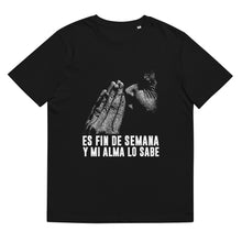 Load image into Gallery viewer, Es Fin De Semana - Perfect Shirt For Christmas