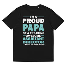 Load image into Gallery viewer, I M A PROUD PAPA OF A FREAKING AWESOME ASSISTANT DIRECTOR