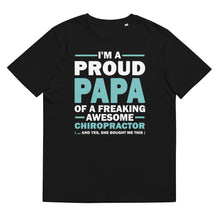Load image into Gallery viewer, I M A PROUD PAPA OF A FREAKING AWESOME CHIROPRACTOR
