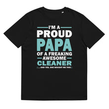 Load image into Gallery viewer, I M A PROUD PAPA OF A FREAKING AWESOME CLEANER