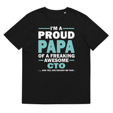 Load image into Gallery viewer, I M A PROUD PAPA OF A FREAKING AWESOME CTO