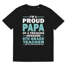 Load image into Gallery viewer, Proud Papa Of A 5th Grade Teacher