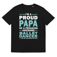 Load image into Gallery viewer, Proud Papa Of A Ballet Dancer