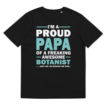 Load image into Gallery viewer, Proud Papa Of A Botanist