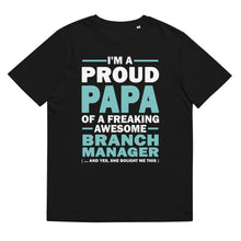 Load image into Gallery viewer, Proud Papa Of A Branch Manager