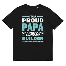 Load image into Gallery viewer, Proud Papa Of A Builder