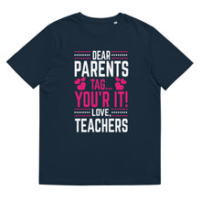 Load image into Gallery viewer, Dear Parents tag your it-01