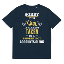 Load image into Gallery viewer, This Guy Is Taken By A Super Hot ACCOUNTS CLERK