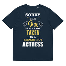 Load image into Gallery viewer, This Guy Is Taken By A Super Hot ACTRESS