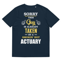 Load image into Gallery viewer, This Guy Is Taken By A Super Hot ACTUARY