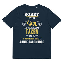 Load image into Gallery viewer, This Guy Is Taken By A Super Hot ACUTE CARE NURSE