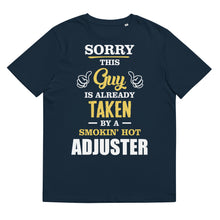 Load image into Gallery viewer, This Guy Is Taken By A Super Hot ADJUSTER