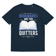 Load image into Gallery viewer, Bookmarks Are For Quitters