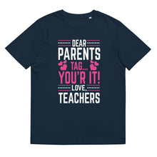 Load image into Gallery viewer, Dear Parents tag your it