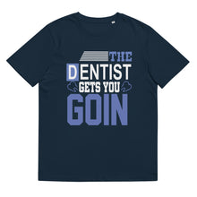 Load image into Gallery viewer, The Dentist Gets You