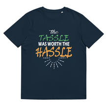 Load image into Gallery viewer, The Tassle Was Worth The