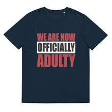 Load image into Gallery viewer, We are now officially adulty