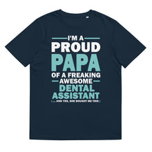 Load image into Gallery viewer, Proud Papa Of A Dental Assistant