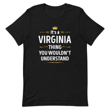 Load image into Gallery viewer, Its A VIRGINIA Thing You Wouldn't Understand Cool Gift