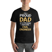 Load image into Gallery viewer, Proud Dad Of A Civil Engineer Cool Gift Father's Day Shirt