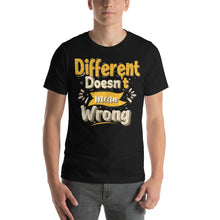 Load image into Gallery viewer, Different Doesn'T Mean Wrong-01 Motivational-Quotes Shirt