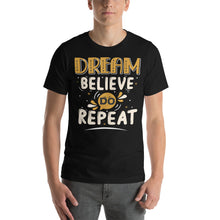 Load image into Gallery viewer, Dream Believe Do Repeat-01 Motivational-Quotes Shirt