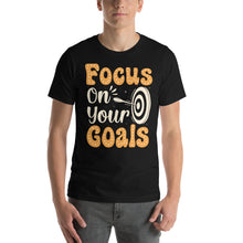 Load image into Gallery viewer, Focus On Your Goals-01 Motivational-Quotes Shirt