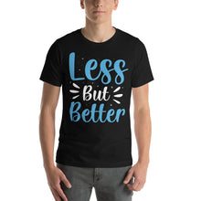 Load image into Gallery viewer, Less But Better-01 Motivational-Quotes Shirt