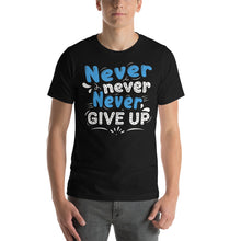 Load image into Gallery viewer, Never Never Give Up-01 Motivational-Quotes Shirt