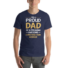 Load image into Gallery viewer, Proud Dad Of A Construction Worker Cool Gift Father's Day Shirt