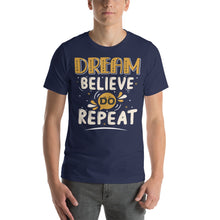 Load image into Gallery viewer, Dream Believe Do Repeat-01 Motivational-Quotes Shirt