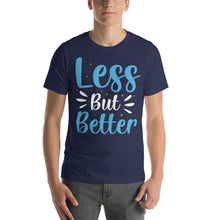 Load image into Gallery viewer, Less But Better-01 Motivational-Quotes Shirt