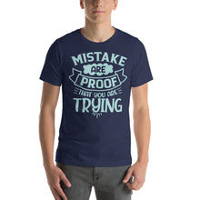 Load image into Gallery viewer, Mistake Are Proof That You Are Trying-01 Motivational-Quotes Shirt