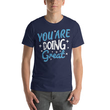 Load image into Gallery viewer, You Are Doing Great-01 Motivational-Quotes Shirt