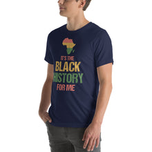 Load image into Gallery viewer, Its The Black History For Me African Flag T-Shirt Design Black History Shirt