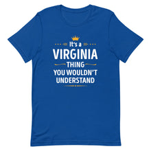 Load image into Gallery viewer, Its A VIRGINIA Thing You Wouldn't Understand Cool Gift