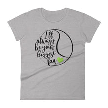 Load image into Gallery viewer, I'Ll Always Be Your Biggest Fan