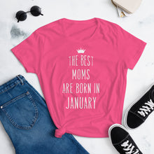 Load image into Gallery viewer, The Best Moms Are Born In January Cool Gift