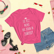 Load image into Gallery viewer, The Best Moms Are Born In January Cool Gift