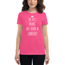 Load image into Gallery viewer, The Best Moms Are Born In January Cool Gift
